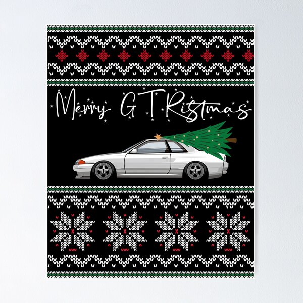 R32 Skyline GTR Nismo Sweatshirt Ugly Christmas Sweater T Shirt Merry GTRistmas JDM Gift for Car Guy Lover Enthusiast Boyfriend Xmas Tree Rocking around the Christmas Tree Poster for Sale by 365CarMod...