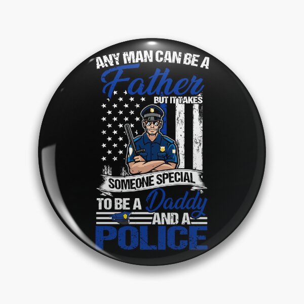 Item preview, Any Man Can Be A Father But It Takes Someone Special To Be A Daddy And A Police designed and sold by hanryhodaky80.