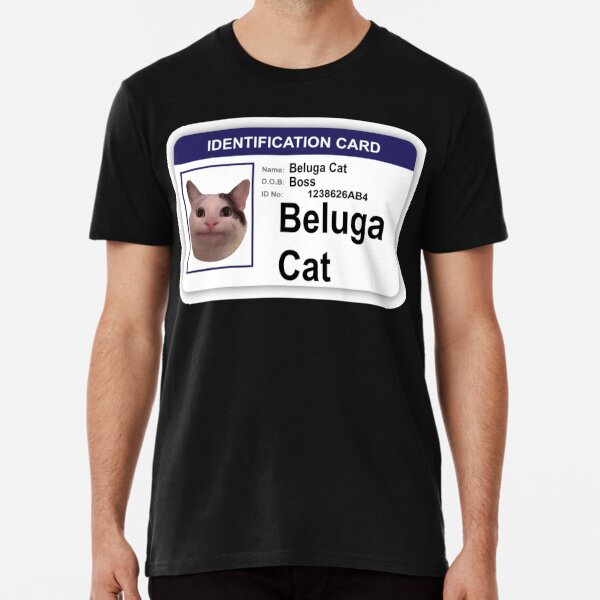 Beluga Cat Identification Card Unisex T-Shirt - Teeruto