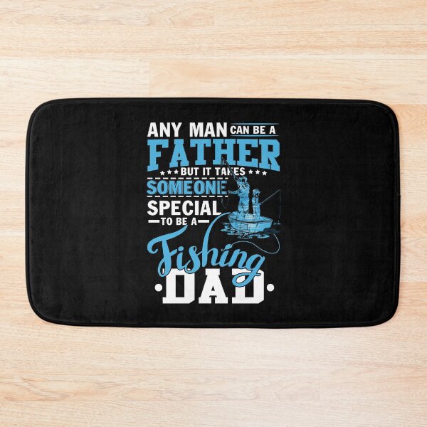 Item preview, Any Man Can Be A Father But It Takes Someone Special To Be A Fishing Dad Father's Day designed and sold by roherweaders33.