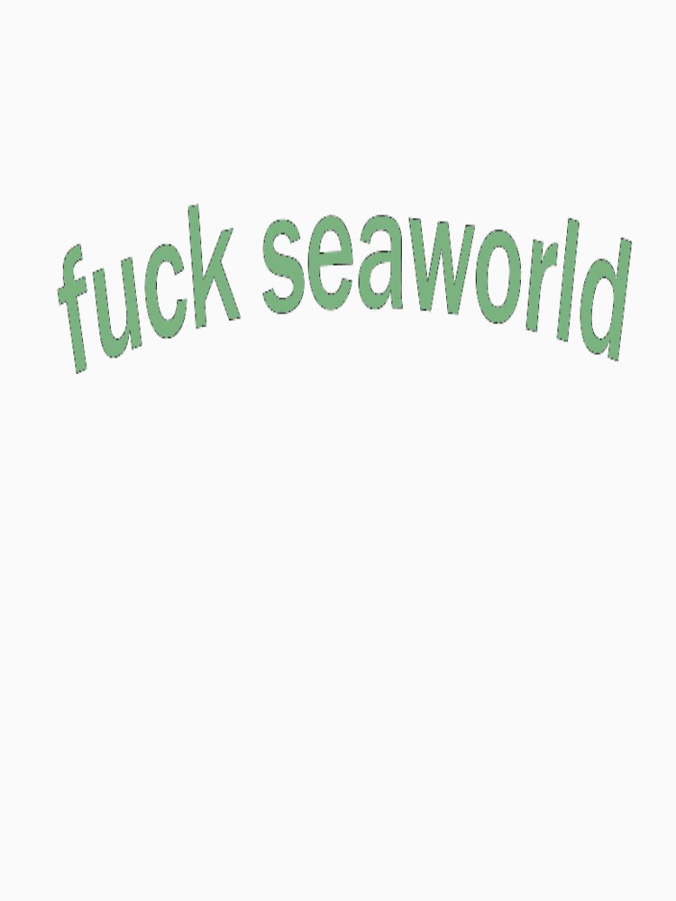 Fuck Seaworld by whatsupimariel