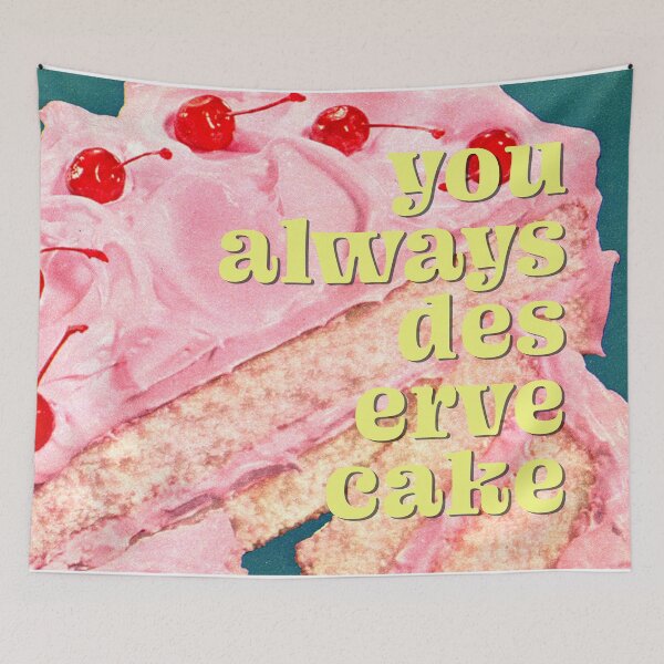 Item preview, You (always) deserve cake designed and sold by MsGonzalez.