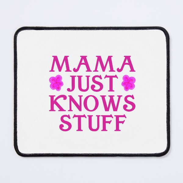 Item preview, Mama Just Knows Stuff designed and sold by SirenSeventyOne.