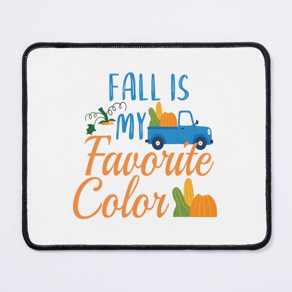 Item preview, fall is my favorite color designed and sold by IM Hunter.