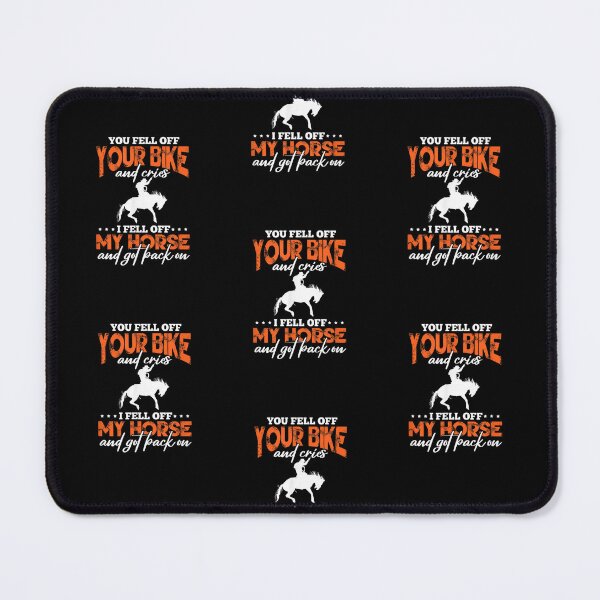Item preview, Horse Riding You Fell Off Your Bike I Fell Off My Horse designed and sold by Kevins16.