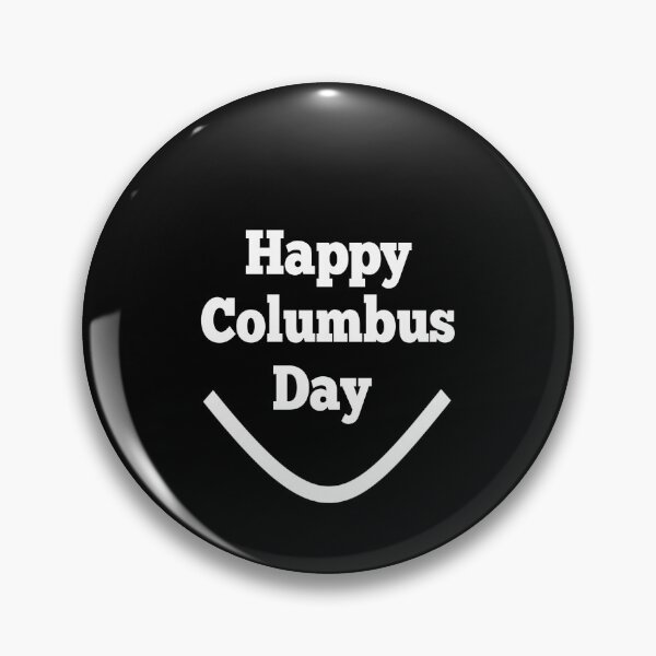 Item preview, Columbus day, Happy Columbus day  designed and sold by roxBRO.
