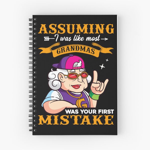 Item preview, Assuming I Was Like Most Grandmas Was Your First Mistake designed and sold by roherweaders33.