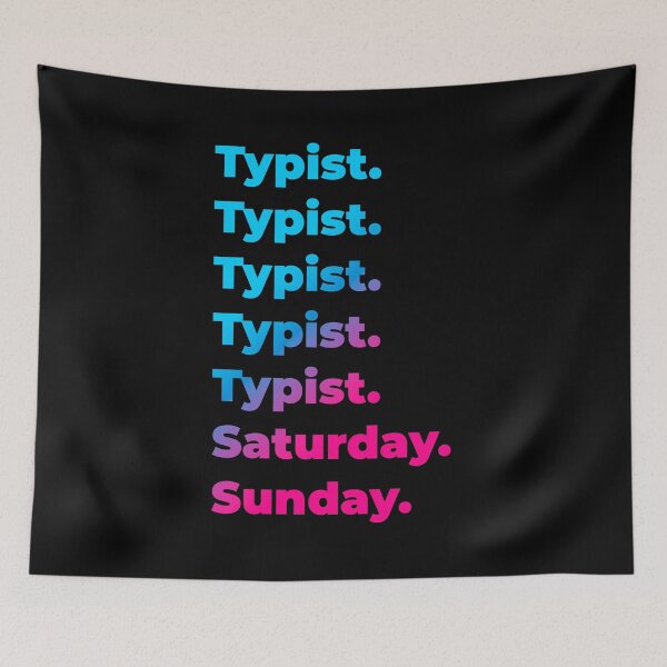 Item preview, Typist. Saturday. Sunday. designed and sold by SVPOD.