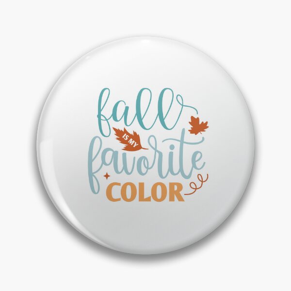 Item preview, Fall is my favorite color designed and sold by IM Hunter.