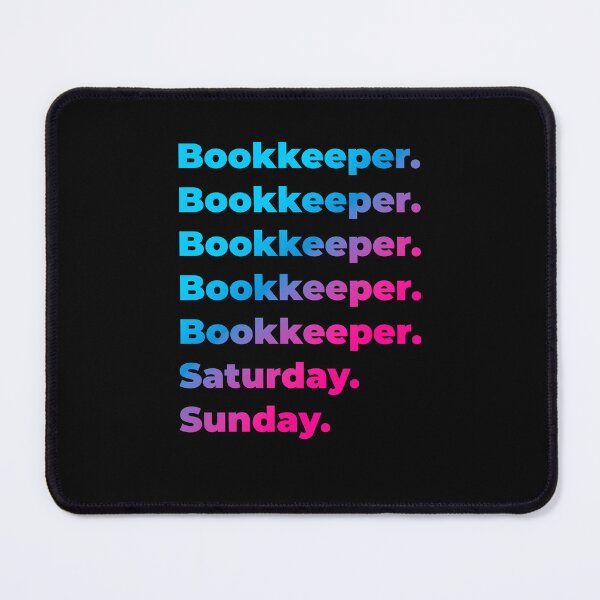 Item preview, Bookkeeper. Saturday. Sunday. designed and sold by SVPOD.