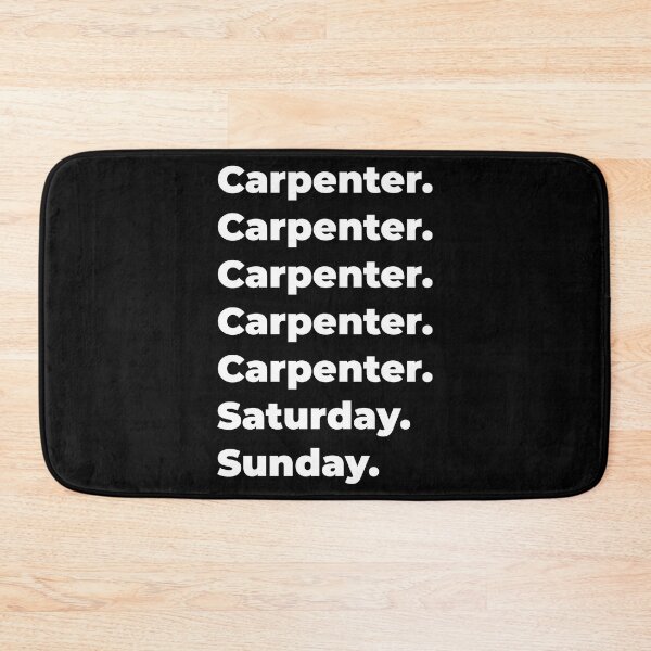 Item preview, Carpenter saturday and sunday designed and sold by SVPOD.