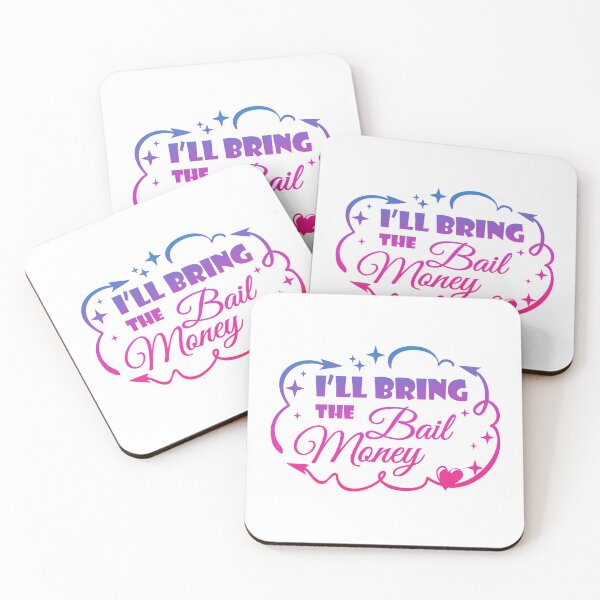 Item preview, I'll Bring The Bail Money - Funny Quote designed and sold by WisdomInspired.