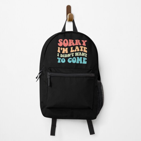 Item preview, Sorry I'm Late I Didn't Want To Come III designed and sold by Lemon Pepper.