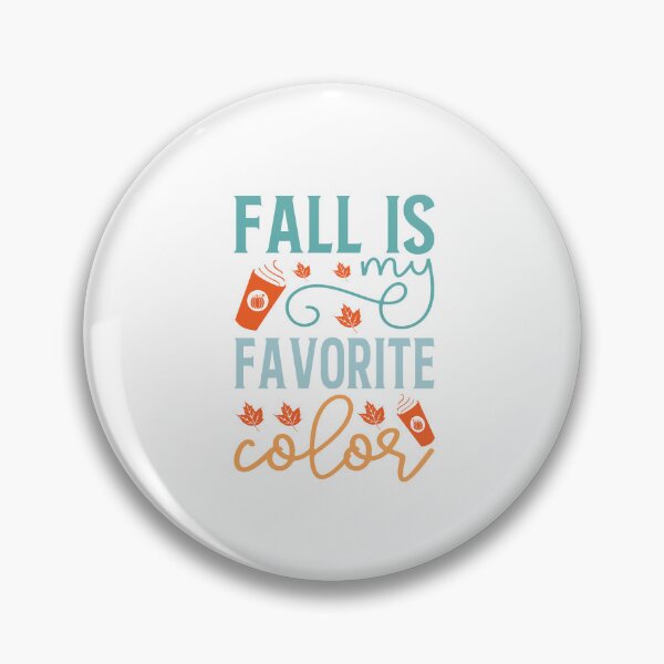 Item preview, fall is my favorite color designed and sold by IM Hunter.