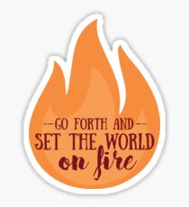 SET THE WORLD ON FIRE Sticker