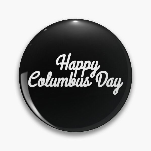 Item preview, Columbus day, Happy Columbus day  designed and sold by roxBRO.