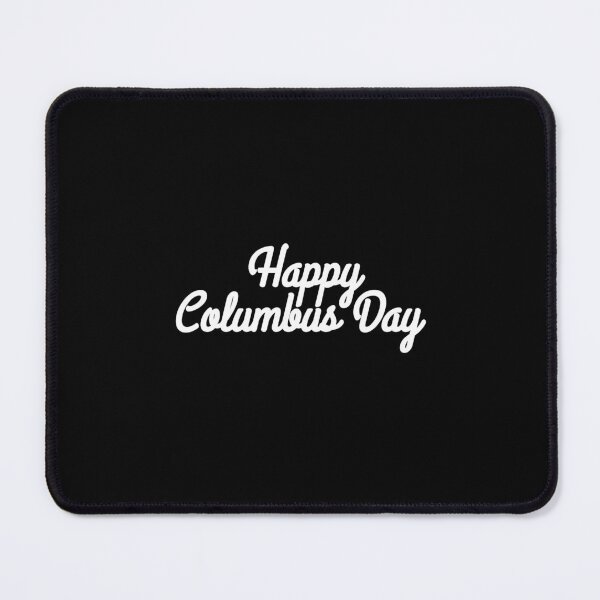 Item preview, Columbus day, Happy Columbus day designed and sold by roxBRO.