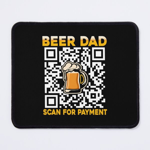 Item preview, Beer Dad Scan For Payment Daddy Loves Beer designed and sold by sirineguchiy99.