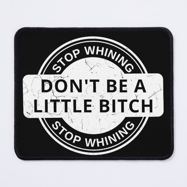 Item preview, Don't Be A Little Bitch badge distressed 2 designed and sold by KingsManKind.