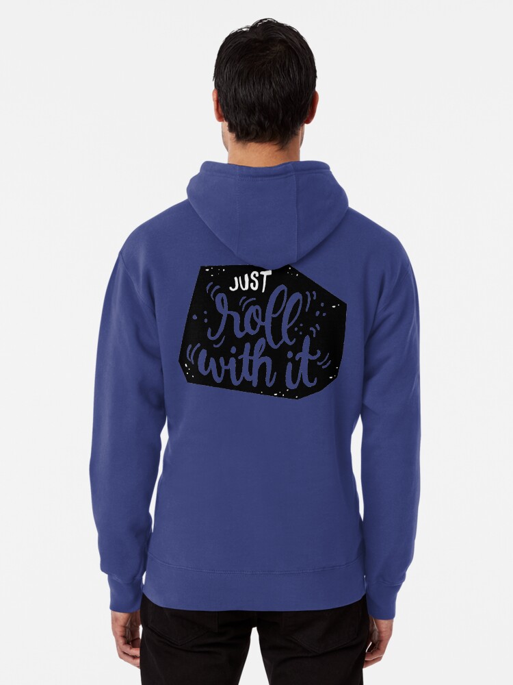 Alternate view of Just roll with it - Black Pullover Hoodie