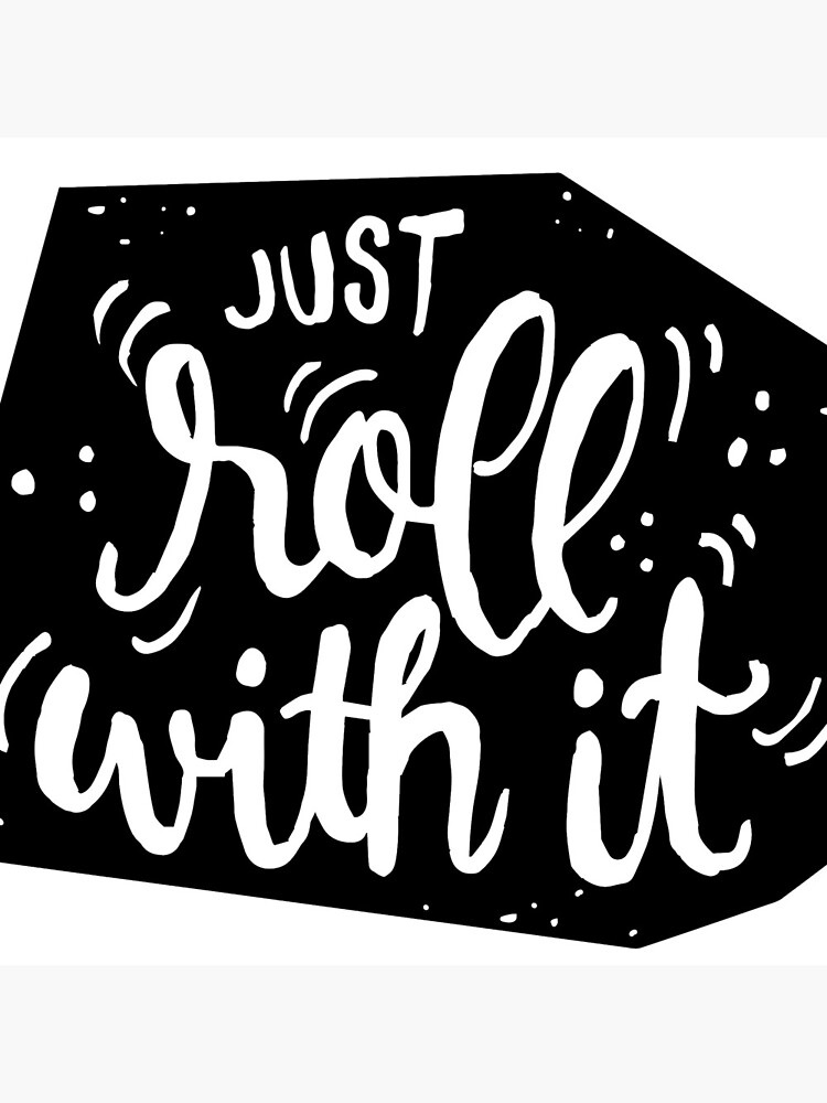 Just roll with it - Black by mirunasfia