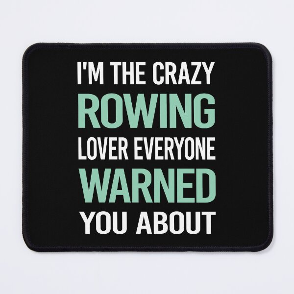 Item preview, Crazy Lover Rowing Row Rower designed and sold by BimBamFrank.