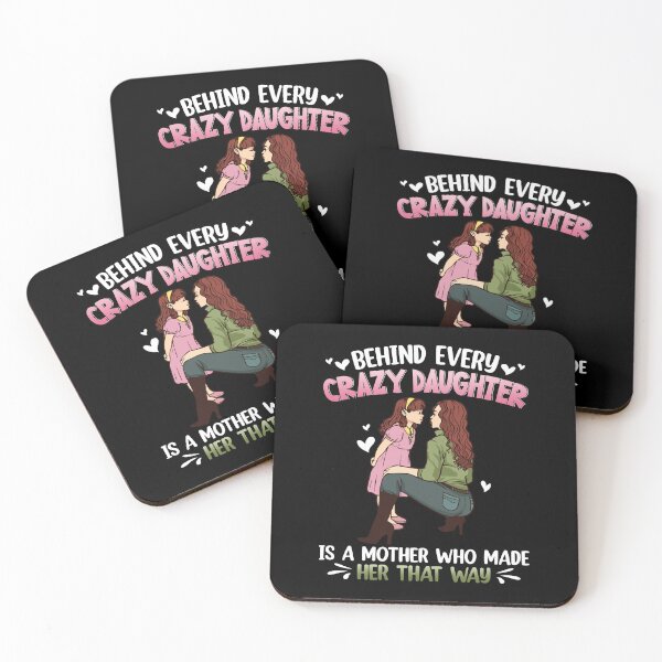 Item preview, Behind Every Crazy Daughter Is A Mother Who Made Her That Way designed and sold by sirineguchiy99.