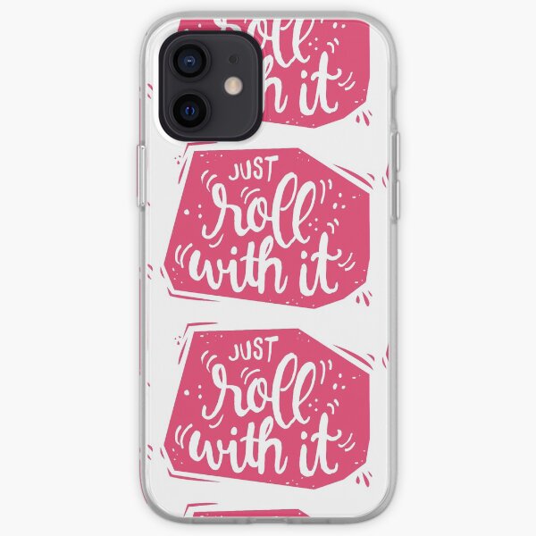 Just roll with it - Pink motivation iPhone Soft Case