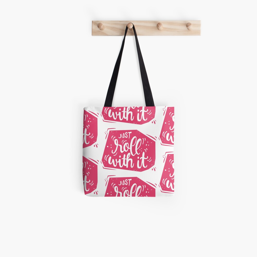 Just roll with it - Pink motivation Tote Bag