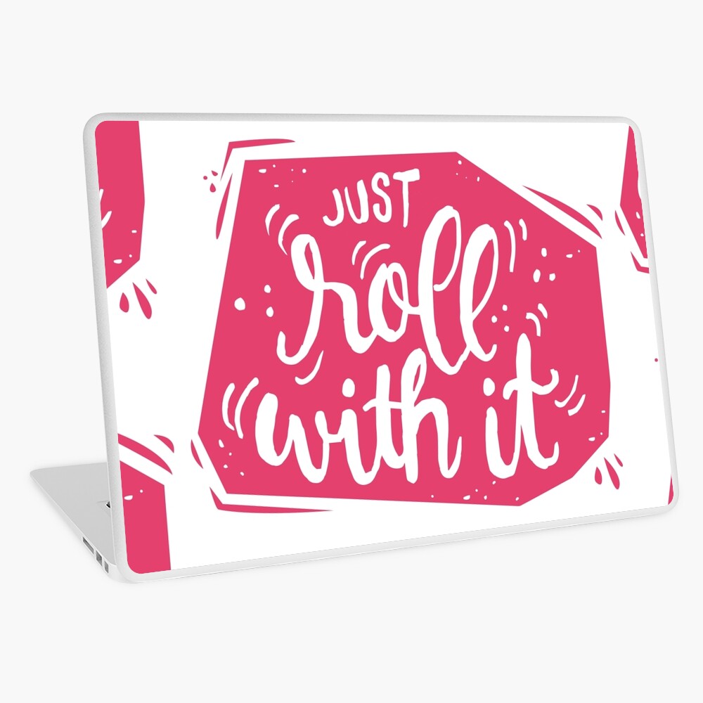 Just roll with it - Pink motivation Laptop Skin