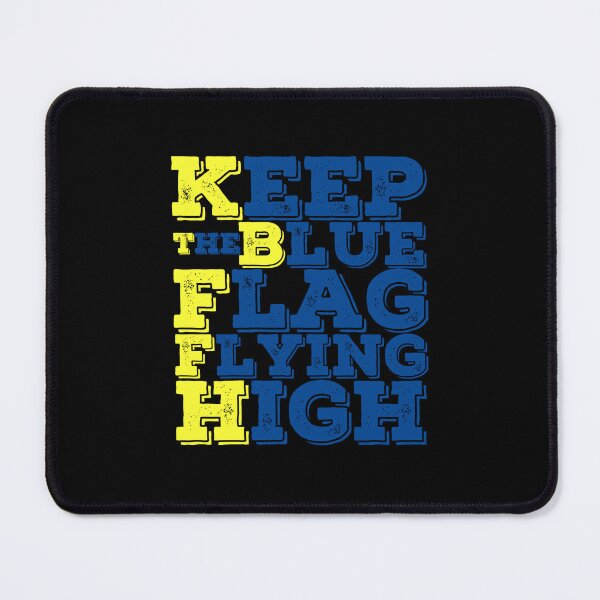 Item preview, KEEP THE BLUE FLAG FLYING HIGN designed and sold by DesignAndTales.