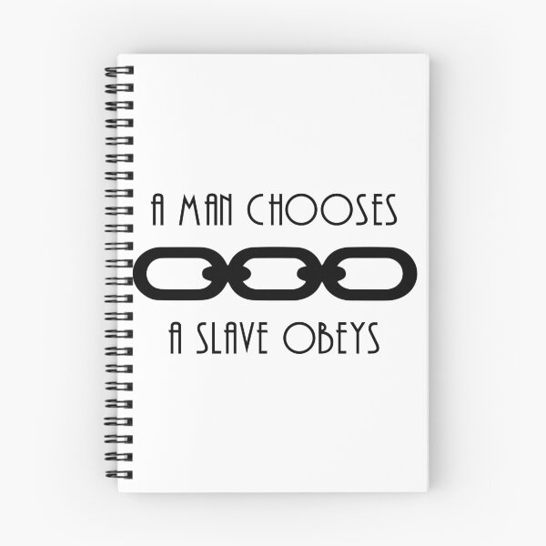 Item preview, A man chooses, a slave obeys. designed and sold by fandemonium.