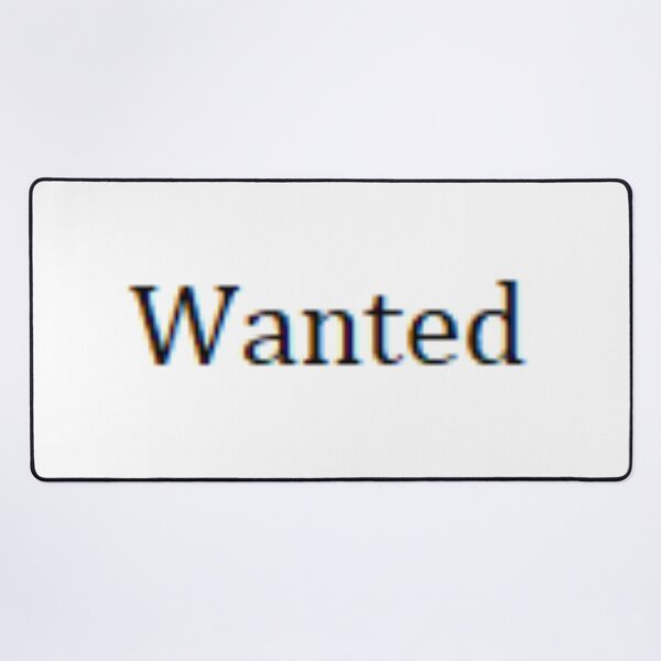Wanted #Wanted Desk Mat