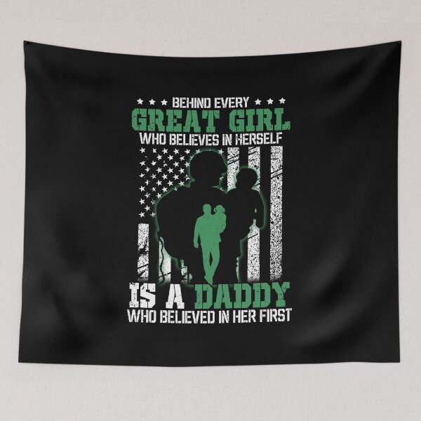 Item preview, Behind Every Great Girl Who Believes In Herself Is A Daddy Veteran Dad designed and sold by sirineguchiy99.