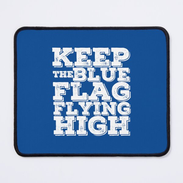 Item preview, KEEP THE BLUE FLAG FLYING HIGN designed and sold by DesignAndTales.
