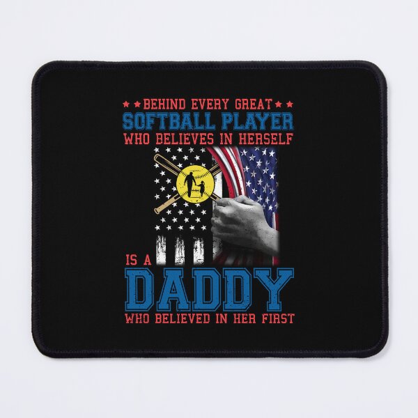 Item preview, Behind Every Great Softball Player Who Believes In Herself Is A Daddy Who Believed In Her First designed and sold by kryshlomackv25.