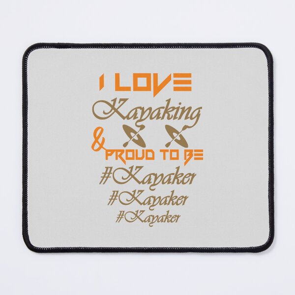 Item preview, I love kayaking, proud to be kayaker..V777. designed and sold by Chakilogy.