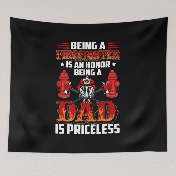 Item preview, Being A Firefighter Is Honor Being A Dad Is Priceless designed and sold by kryshlomackv25.