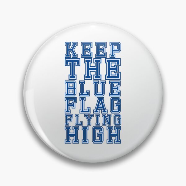 Item preview, KEEP THE BLUE FLAG FLYING HIGN designed and sold by DesignAndTales.