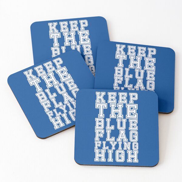 Item preview, KEEP THE BLUE FLAG FLYING HIGN designed and sold by DesignAndTales.