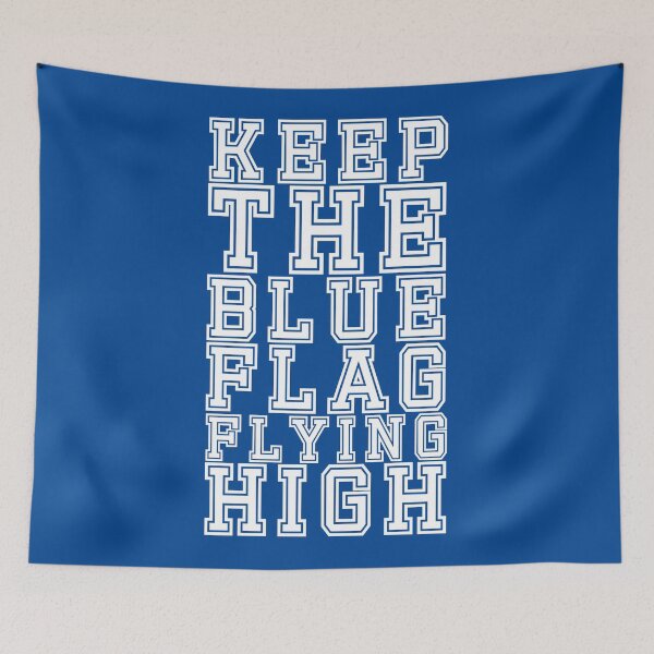 Item preview, KEEP THE BLUE FLAG FLYING HIGN designed and sold by DesignAndTales.