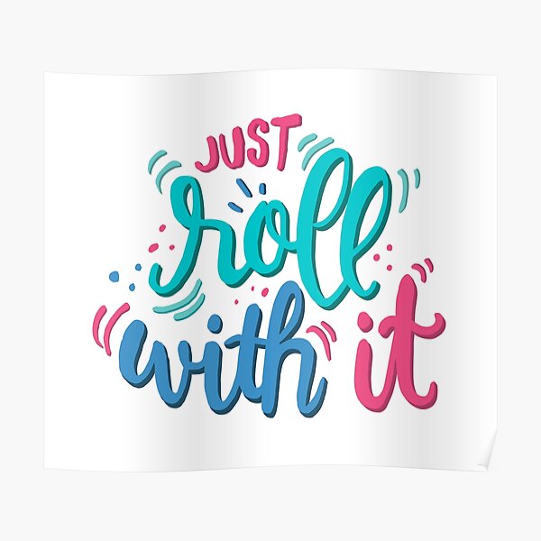 Just roll with it - Playful lettering Poster