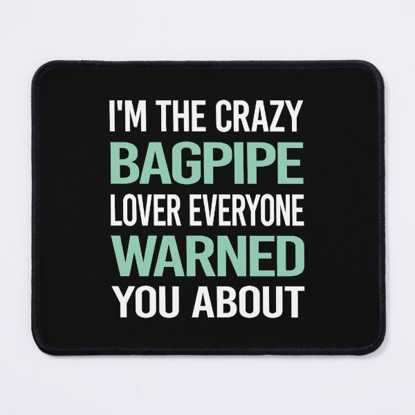 Item preview, Crazy Lover Bagpipe Bagpipes Bagpiper designed and sold by BimBamFrank.