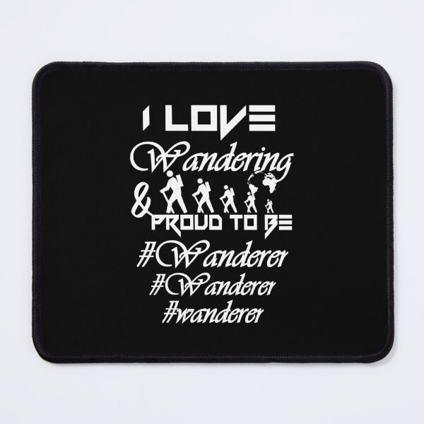 Item preview, I love wandering, proud to be wanderer..v2222. designed and sold by Chakilogy.