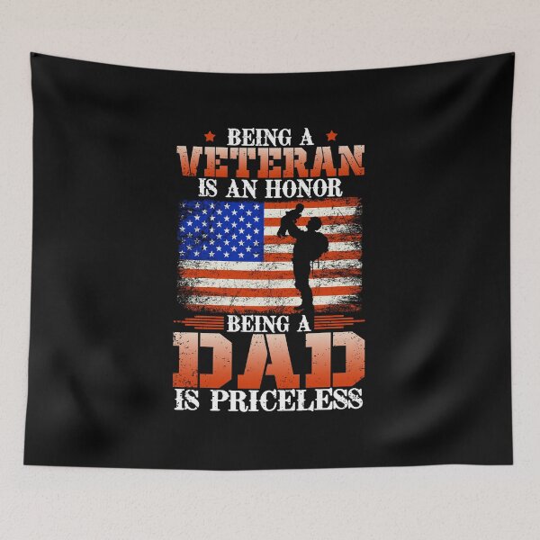Item preview, Being A Veteran Is An Honor Being A Dad Is Priceless designed and sold by kryshlomackv25.