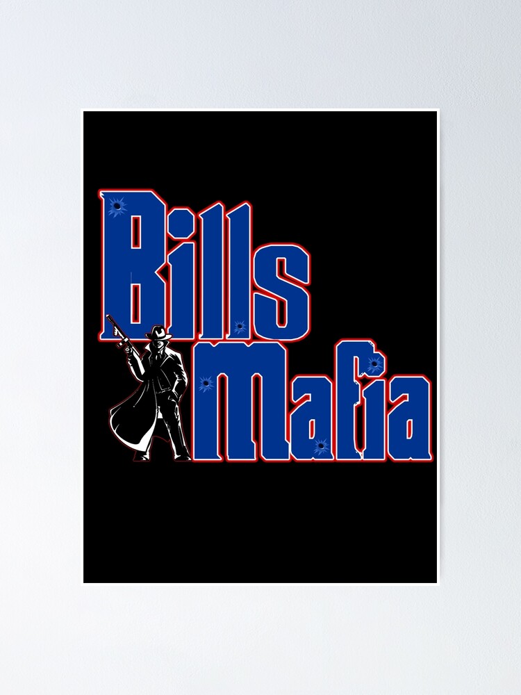 "Bills Mafia" Poster for Sale by JTK667 Redbubble
