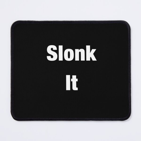 Item preview, Slonk It designed and sold by Teepocalypse.