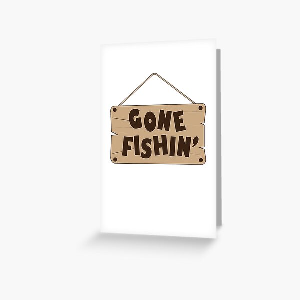 Printable Gone Fishing Sign Sign  Gone fishing sign, Fishing signs, Fishing  quotes