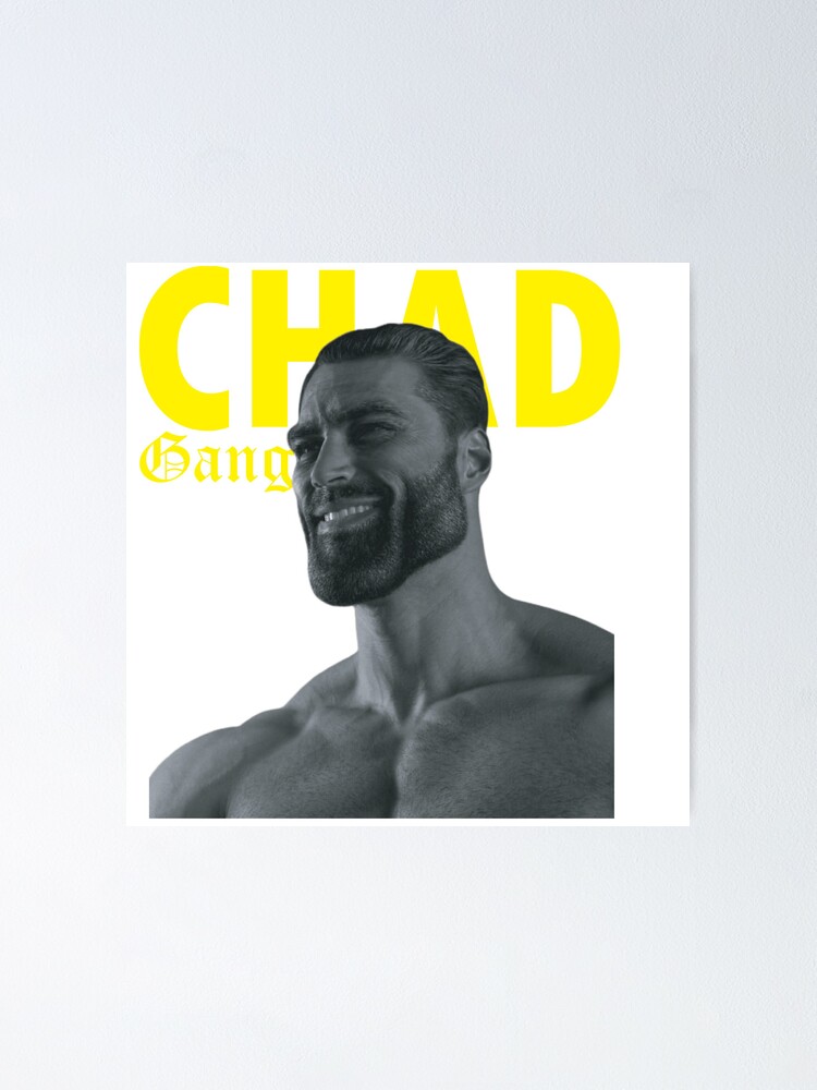 Giga Chad - Chad - Posters and Art Prints