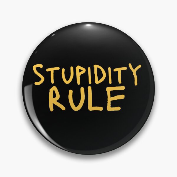 Item preview, Stupidity rule designed and sold by hinteo.